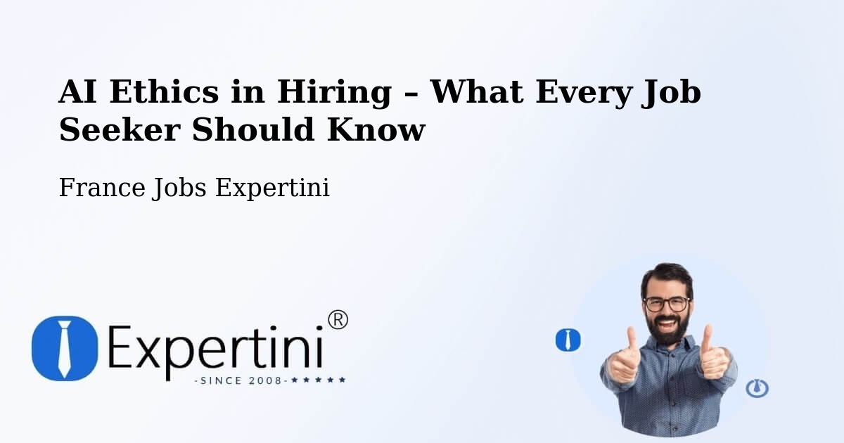 AI Ethics in Recruitment & Hiring – Pertuis - Pertuis, France Jobs Expertini