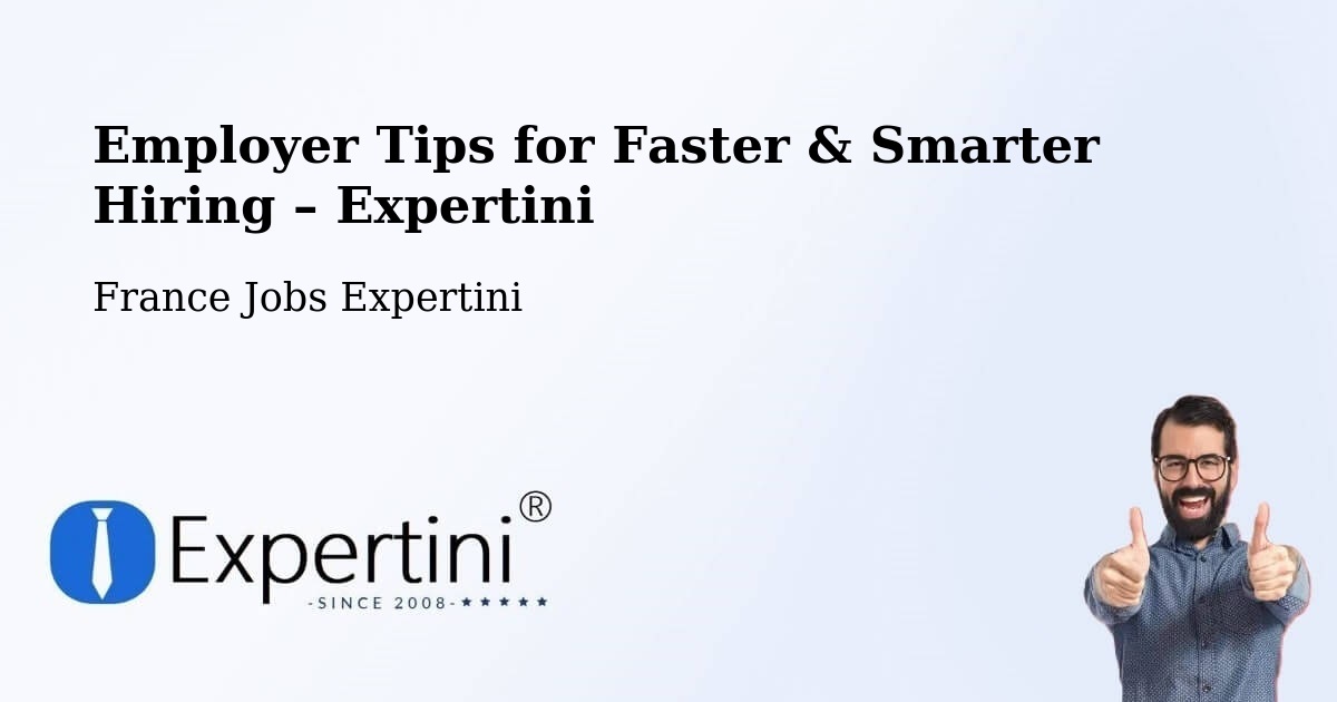 Employer Tips for Hiring & Recruitment – Pertuis - Pertuis, France Jobs Expertini