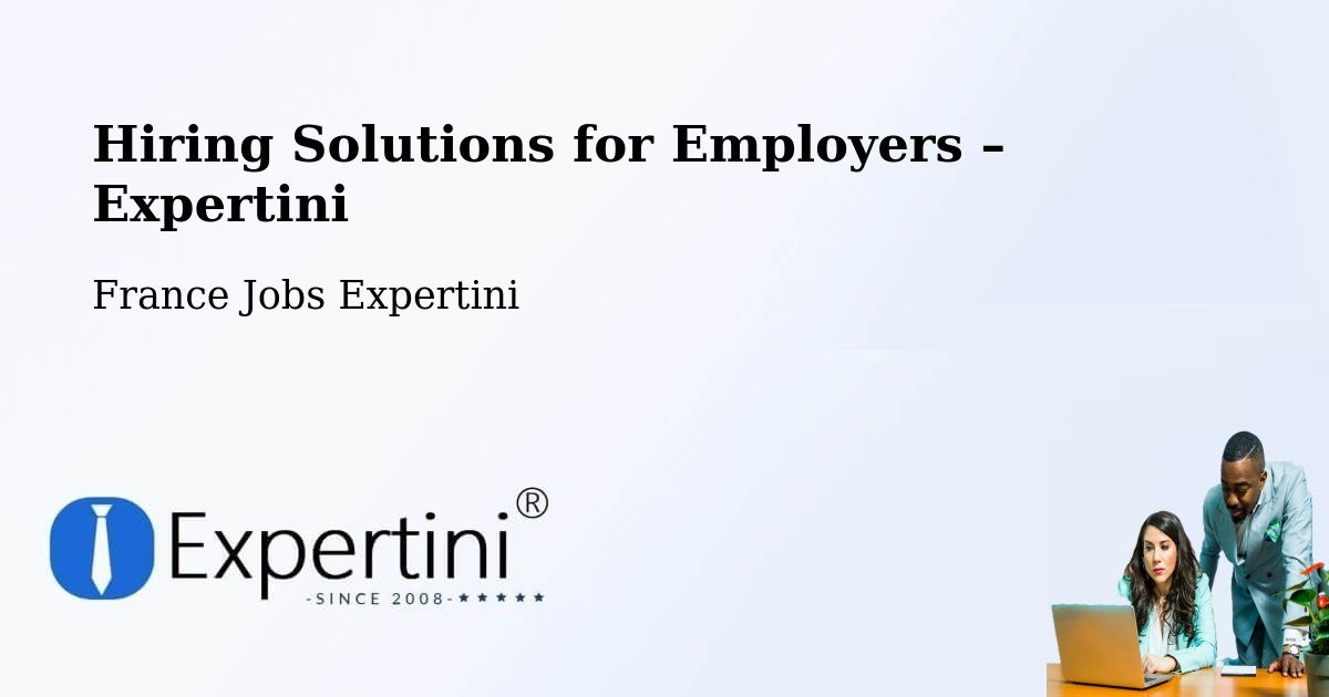 Hiring Solutions for Employers in Pertuis - Pertuis, France Jobs Expertini