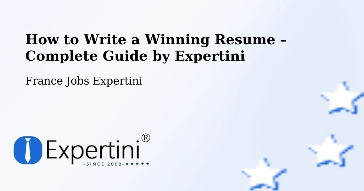 Resume Writing Guide for Job Seekers – Pertuis - Pertuis, France Jobs Expertini